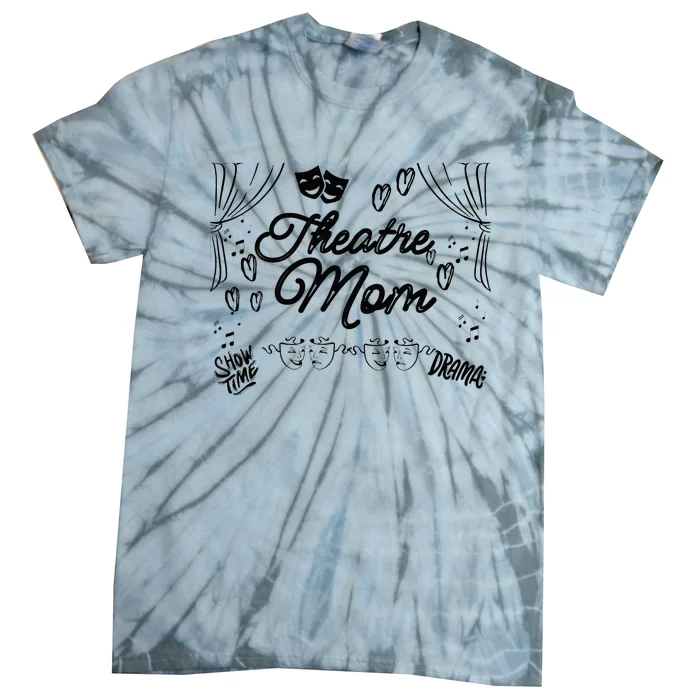 Theatre Mom Performing Arts Tie-Dye T-Shirt