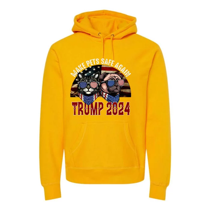 Trump Make Pets Safe Again Save Our Pets Vote Trump Premium Hoodie