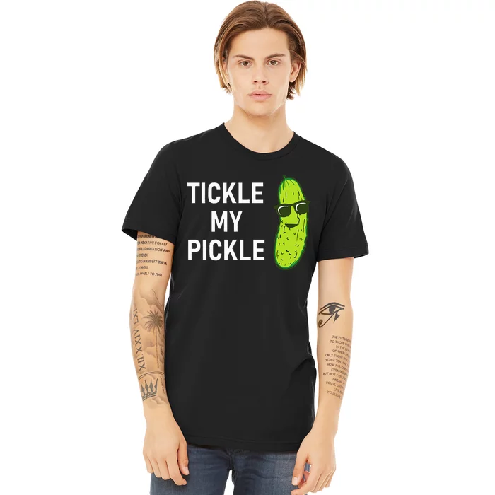 Tickle My Pickle Funny Jokes Sarcastic Premium T-Shirt