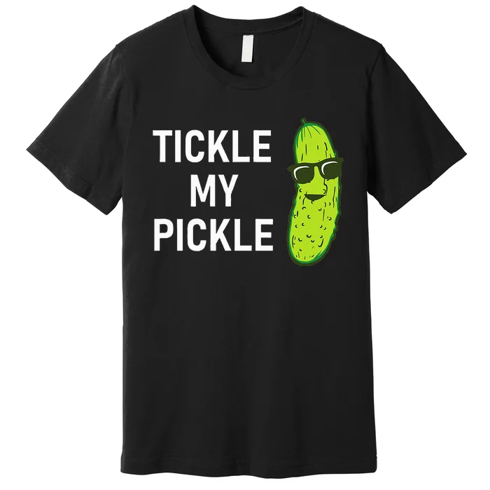 Tickle My Pickle Funny Jokes Sarcastic Premium T-Shirt