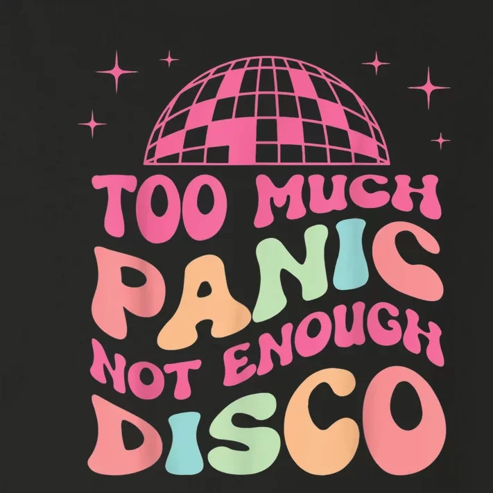 Too Much Panic Not Enough Disco Hippie For  Wo Toddler Long Sleeve Shirt