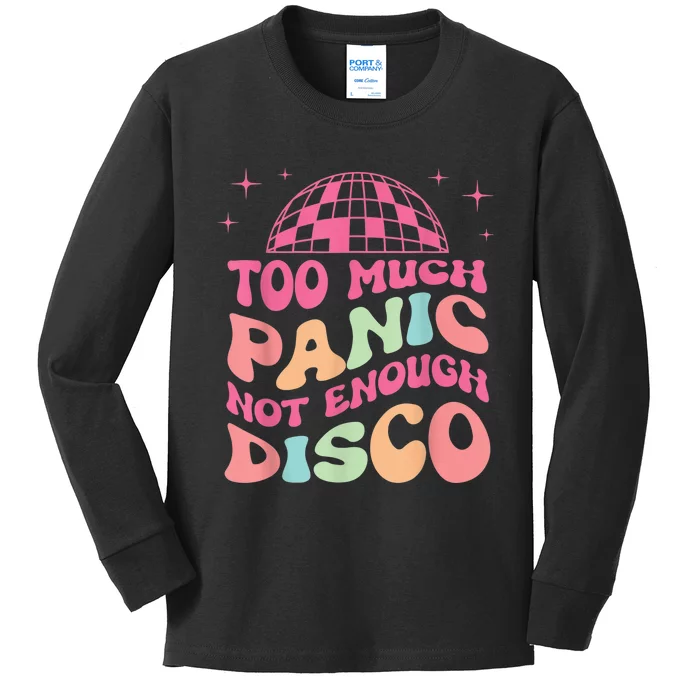 Too Much Panic Not Enough Disco Hippie For  Wo Kids Long Sleeve Shirt