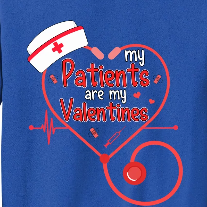 Tg My Patients Are My Valentines Day Nurse Doctor Costume Great Gift Tall Sweatshirt