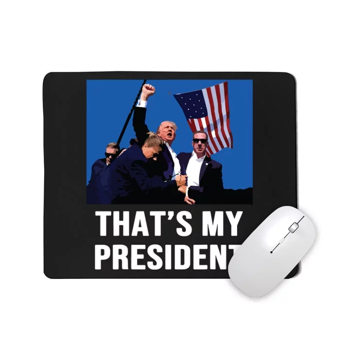 Thats My President Trump 2024 Mousepad