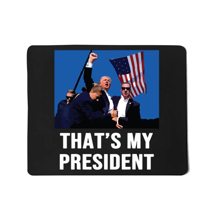 Thats My President Trump 2024 Mousepad