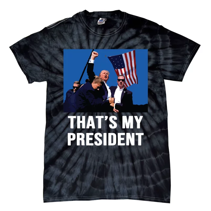 Thats My President Trump 2024 Tie-Dye T-Shirt