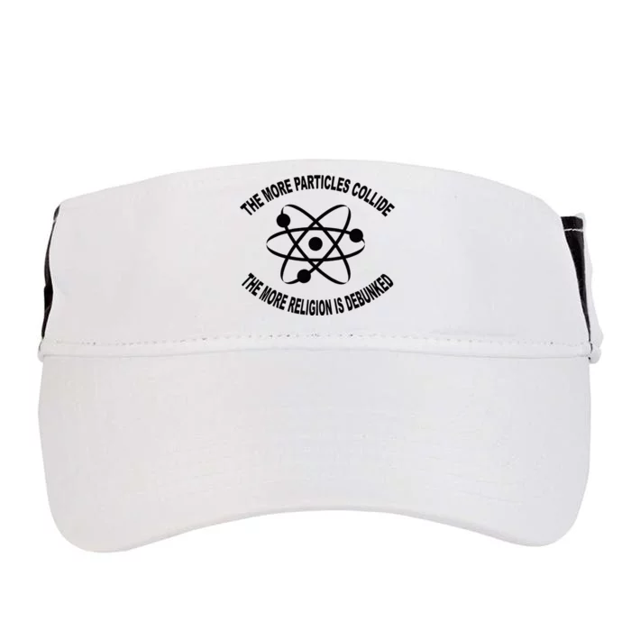 The More Particles Collide Humour Physics Lover Adult Drive Performance Visor