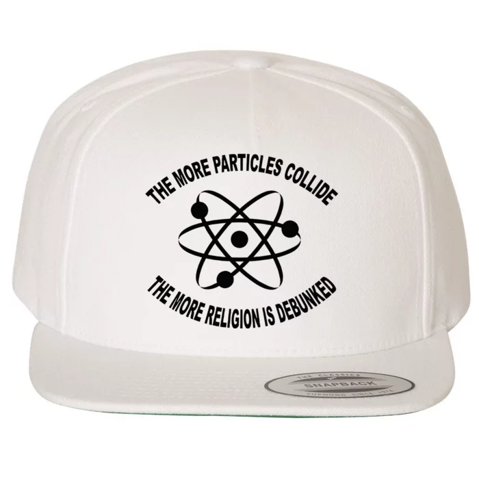 The More Particles Collide Humour Physics Lover Wool Snapback Cap