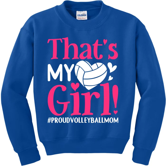 That's My Proud Volleyball Mom Mama Mother Mother's Day Gift Kids Sweatshirt