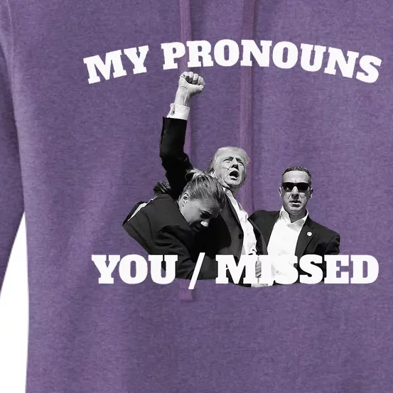 Trump My Pronouns You Missed Women's Pullover Hoodie