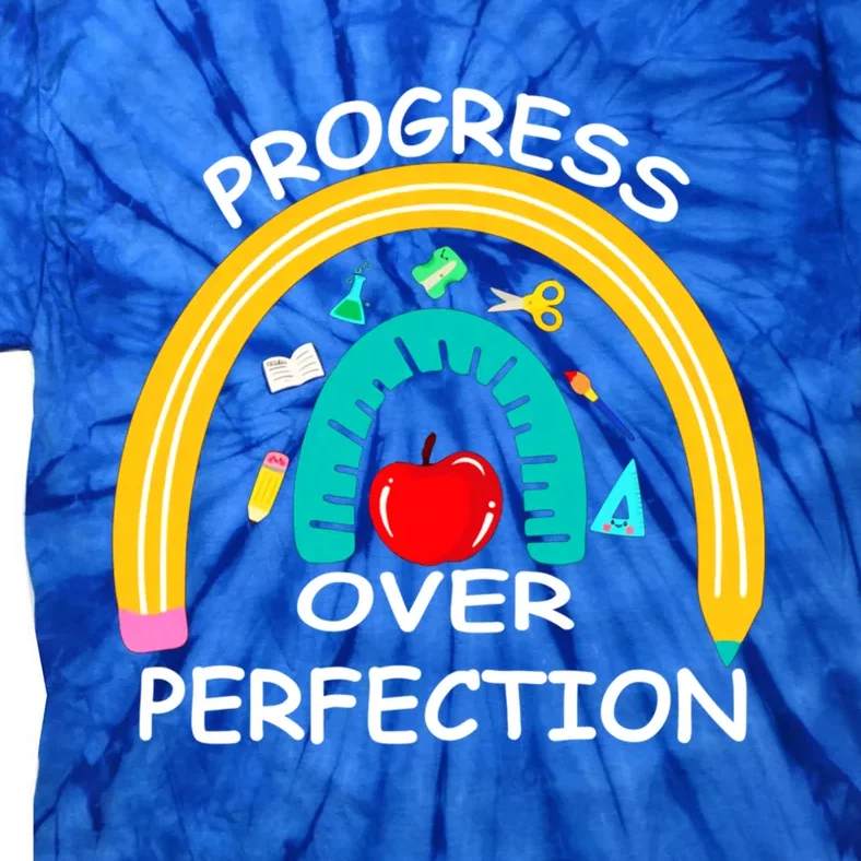 Teacher Motivational Progress Over Perfecti To School Great Gift Tie-Dye T-Shirt