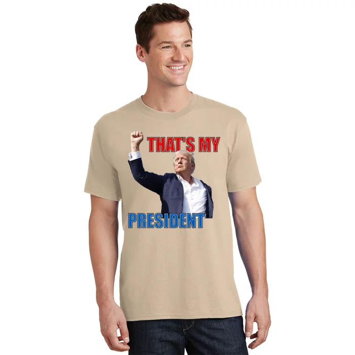 Thats My President Survived Shot At Election Rally T-Shirt