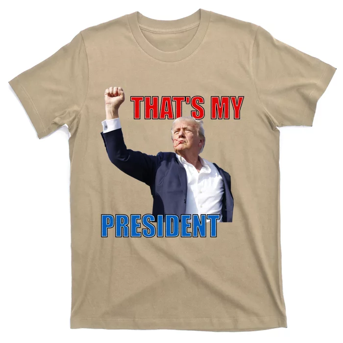 Thats My President Survived Shot At Election Rally T-Shirt