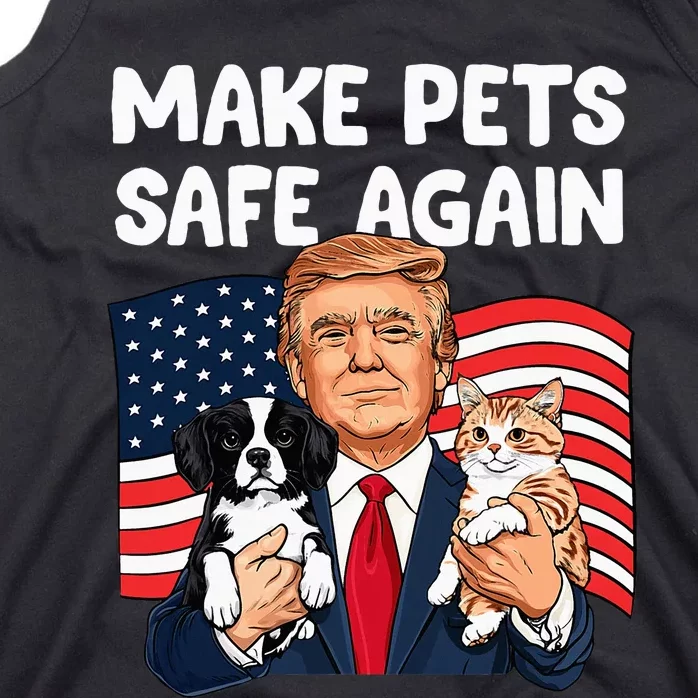 Trump Make Pets Safe Again Funny Save Our Pets Vote Trump Tank Top