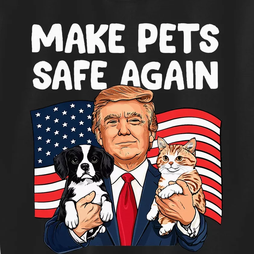 Trump Make Pets Safe Again Funny Save Our Pets Vote Trump Kids Sweatshirt