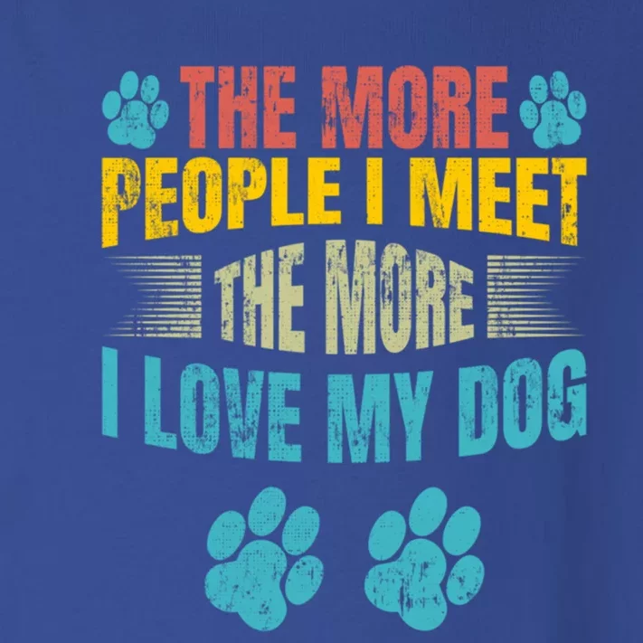 The More People I Meet The More I Love To Pet My Dog Gift Toddler Long Sleeve Shirt