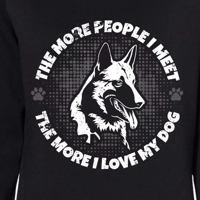 The More People I Meet The More I Love My Dog - Schäferhund Womens California Wash Sweatshirt