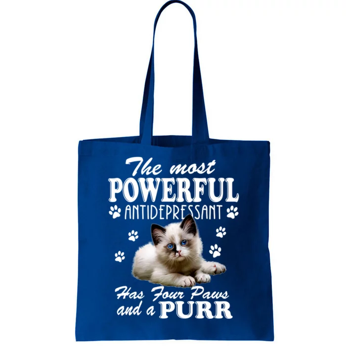 The Most Powerful Antidepressant Has Four Paws And A Purr Cute Gift Tote Bag