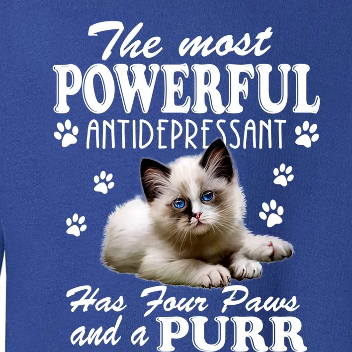 The Most Powerful Antidepressant Has Four Paws And A Purr Cute Gift Toddler Sweatshirt