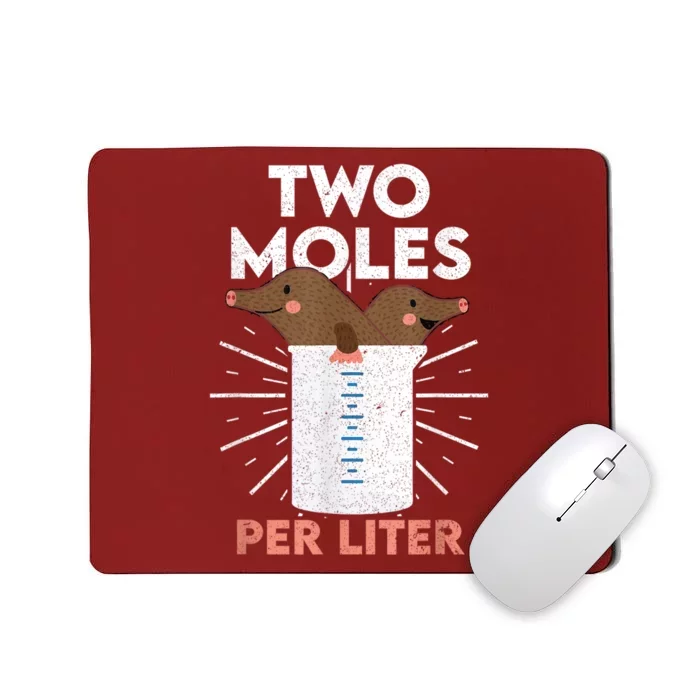 Two Moles Per Liter Funny Chemistry Science Tee Mousepad