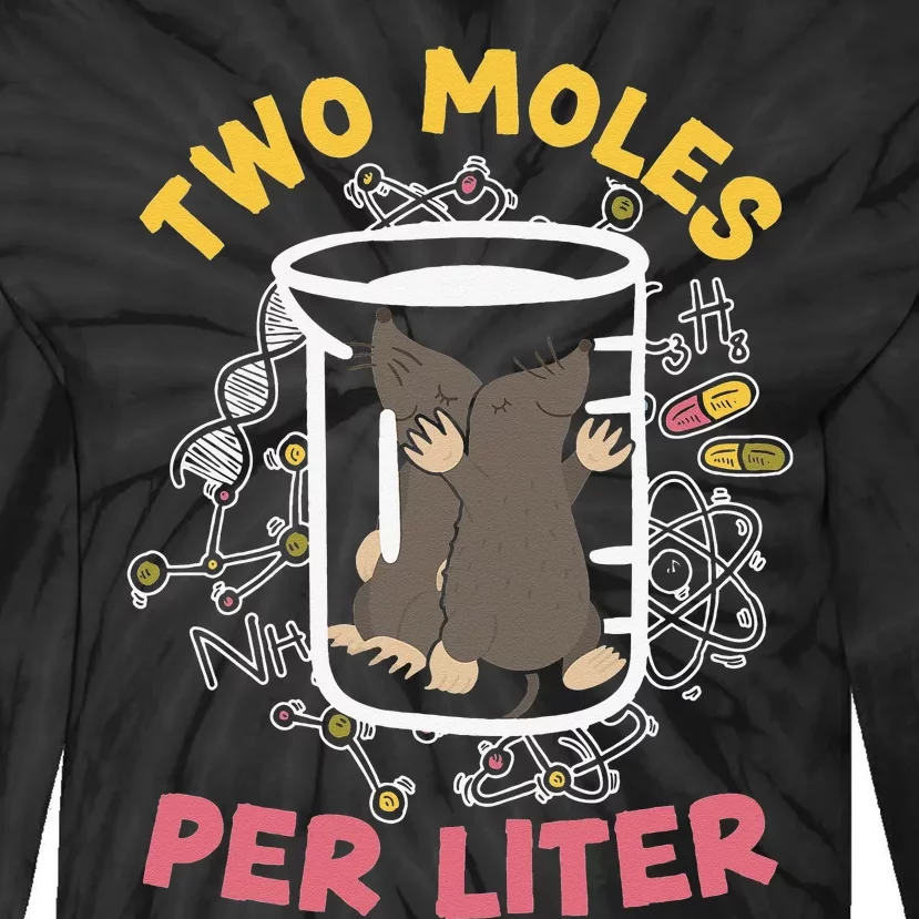 Two Moles Per Liter Science Lover Chemistry Mammal Mole Tie-Dye Long Sleeve Shirt