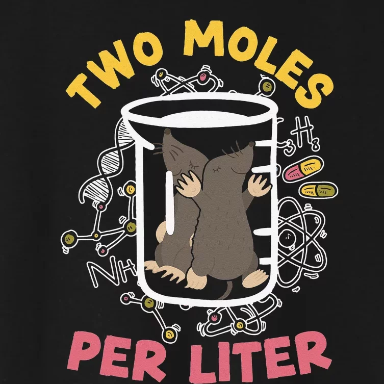 Two Moles Per Liter Science Lover Chemistry Mammal Mole Women's Crop Top Tee