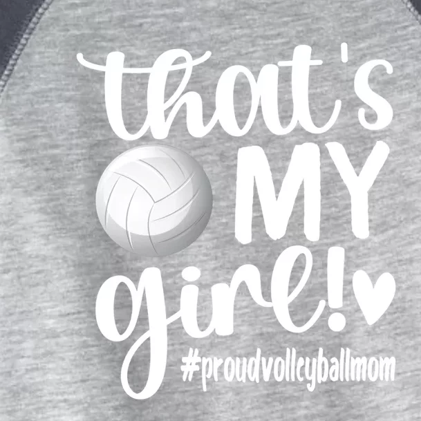 That's My Proud Volleyball Mom Volleyball Mother Gift Toddler Fine Jersey T-Shirt