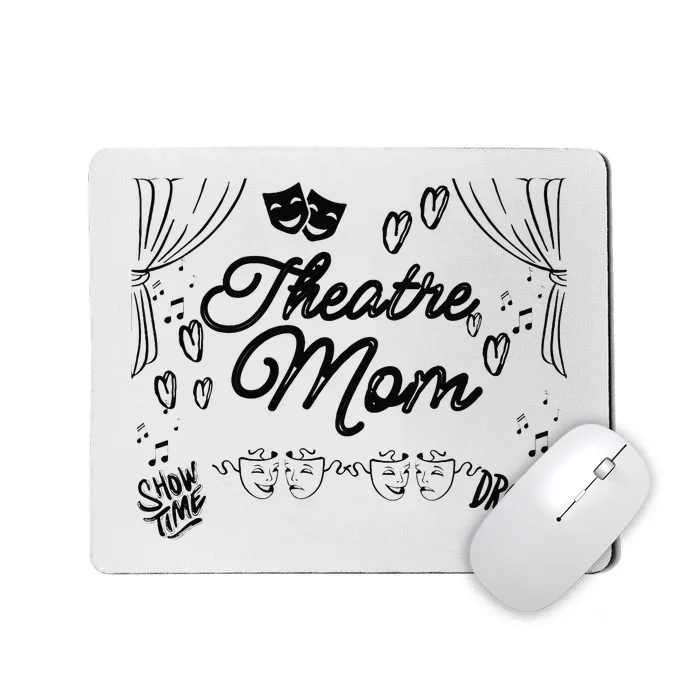 Theatre Mom Performing Arts Mousepad