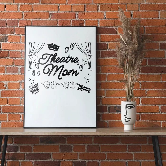 Theatre Mom Performing Arts Poster