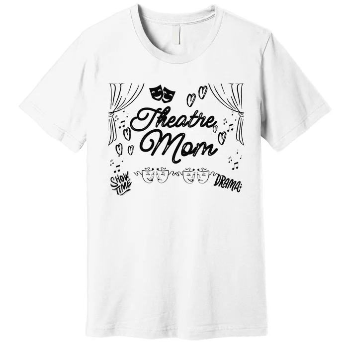 Theatre Mom Performing Arts Premium T-Shirt