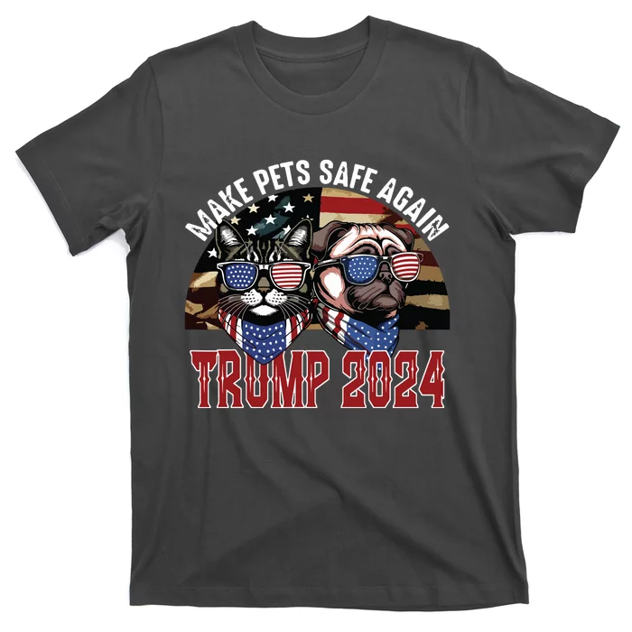 Trump Make Pets Safe Again Funny Save Our Pets Vote Trump T-Shirt