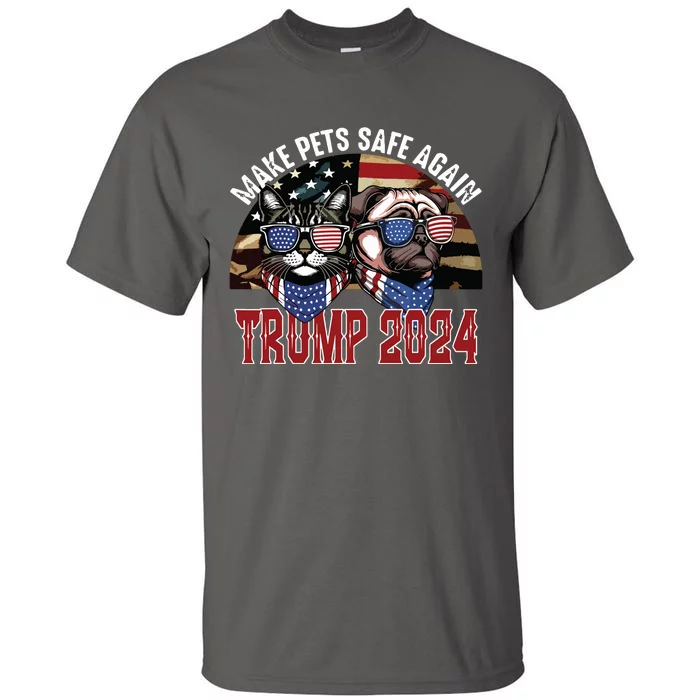 Trump Make Pets Safe Again Funny Save Our Pets Vote Trump Tall T-Shirt