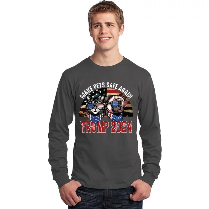 Trump Make Pets Safe Again Funny Save Our Pets Vote Trump Tall Long Sleeve T-Shirt