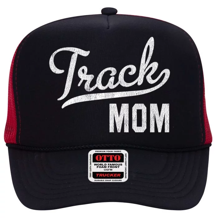 Track Mom Proud Track And Field Mom Gift High Crown Mesh Trucker Hat