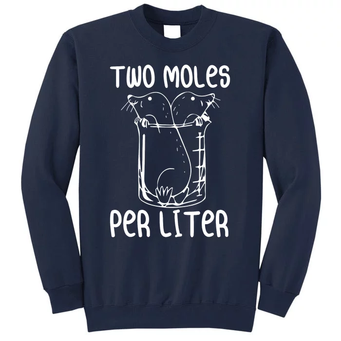 Two Moles Per Liter Tall Sweatshirt