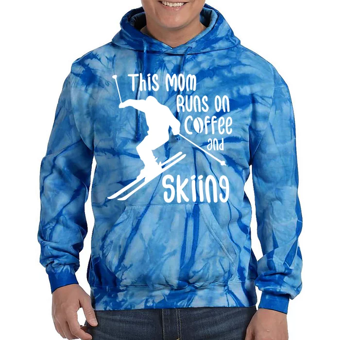 This Mom Runs On Coffee And Skiing Gift Tie Dye Hoodie