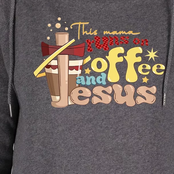 This Mom Runs On Coffee And Jesus Funny Womens Funnel Neck Pullover Hood