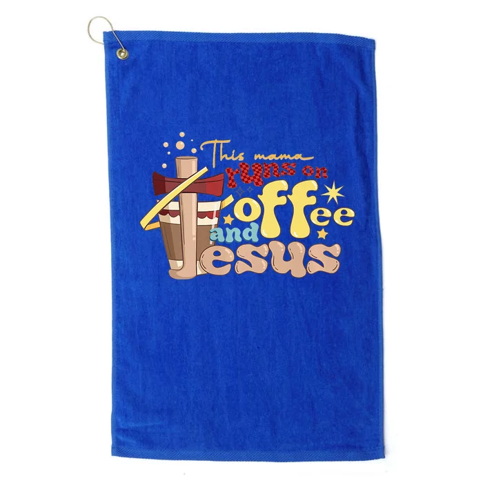 This Mom Runs On Coffee And Jesus Funny Platinum Collection Golf Towel