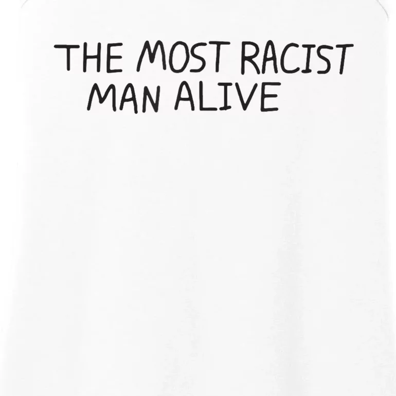 The Most Racist Man Alive Funny Gift Ladies Essential Tank