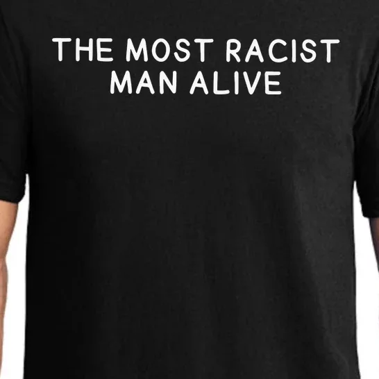 The Most Racist Man Alive Pajama Set