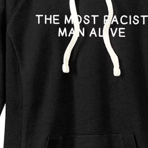 The Most Racist Man Alive Women's Fleece Hoodie