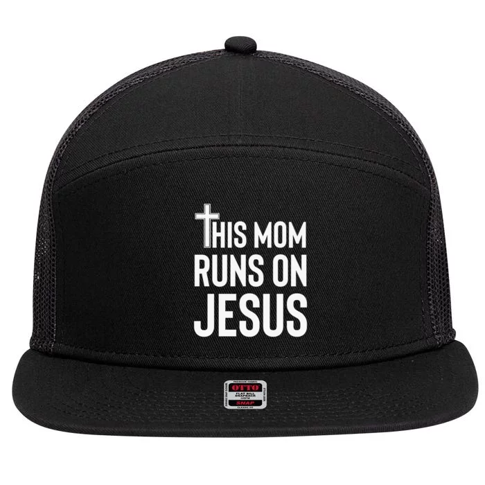 This Mom Runs On Jesus Christian Mother's Day 7 Panel Mesh Trucker Snapback Hat