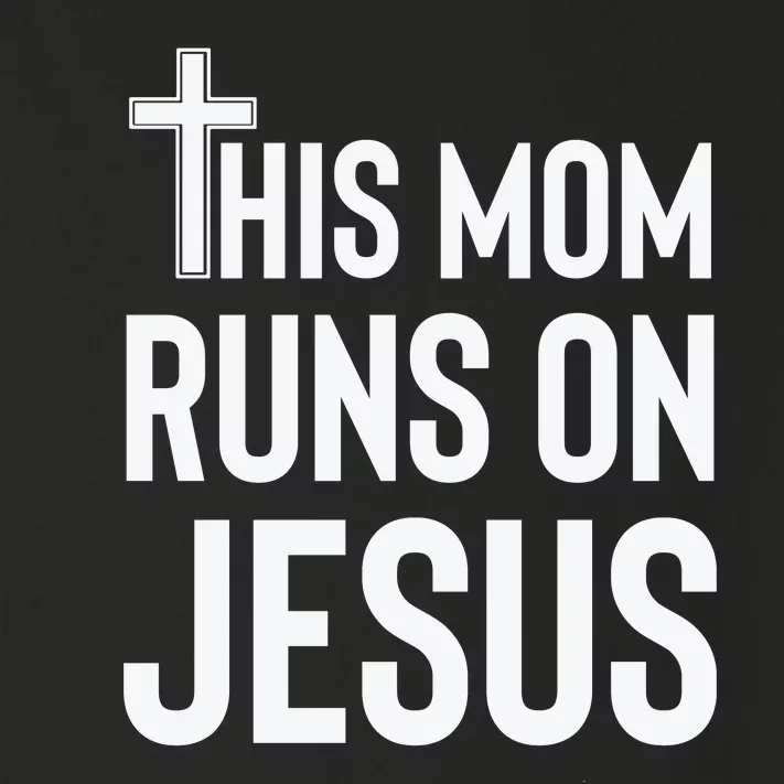 This Mom Runs On Jesus Christian Mother's Day Toddler Long Sleeve Shirt