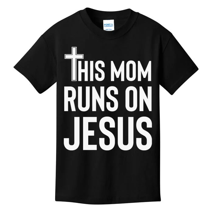 This Mom Runs On Jesus Christian Mother's Day Kids T-Shirt