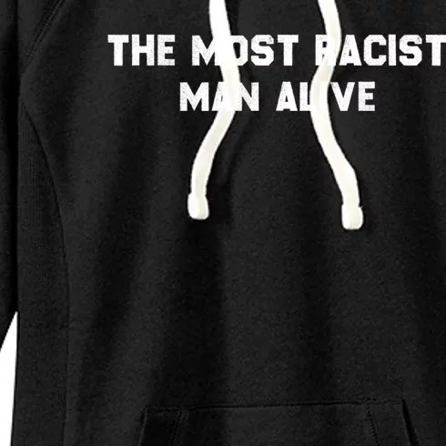 The Most Racist Man Alive Apparel Women's Fleece Hoodie