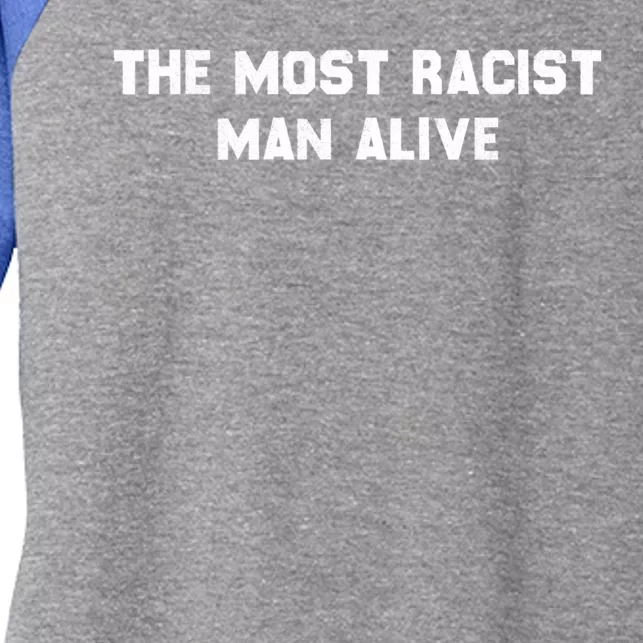 The Most Racist Man Alive Apparel Women's Tri-Blend 3/4-Sleeve Raglan Shirt