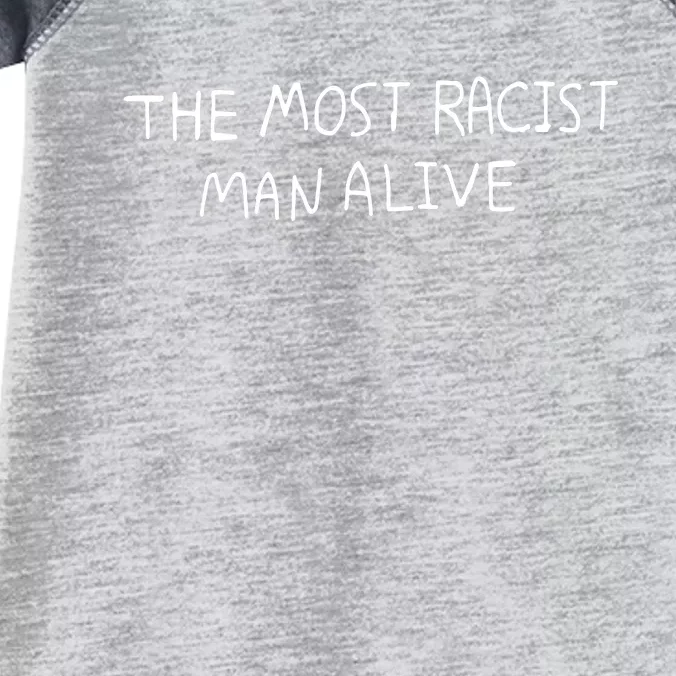 The Most Racist Man Alive Infant Baby Jersey Bodysuit