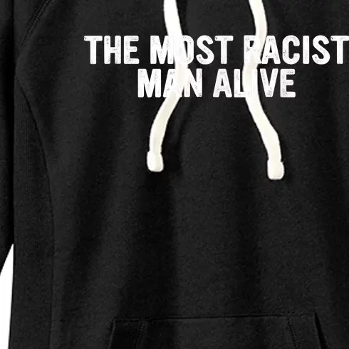 The Most Racist Man Alive Apparel Women's Fleece Hoodie