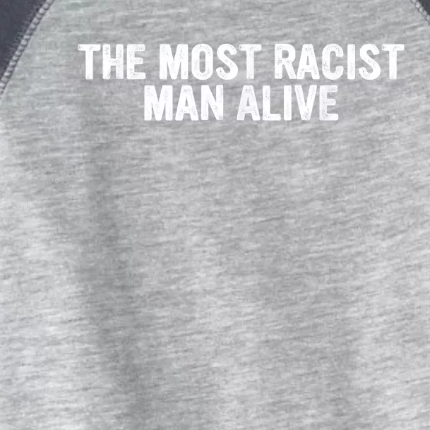 The Most Racist Man Alive Apparel Toddler Fine Jersey T-Shirt