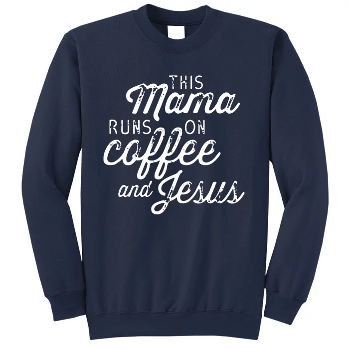 This Mama Runs On Coffee And Jesus Cute Christian Quote Sweatshirt